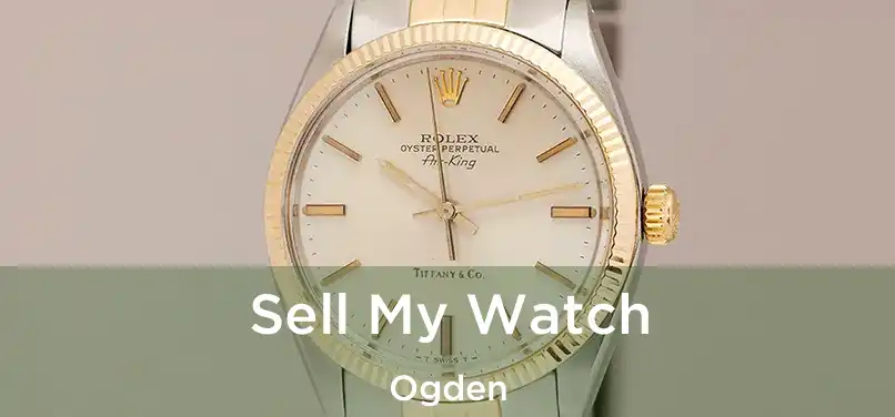 Sell My Watch Ogden